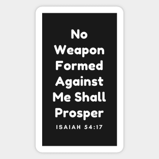 Inspirational Bible Verse Prophet Isaiah Ch 54 V 17 No Weapon Formed Against Me Shall Prosper Magnet